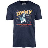 Jimmy Two Times - Unisex T-Shirt