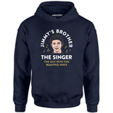 Jimmy's Brother - The Guy With the Beautiful Voice - Unisex Hoodie