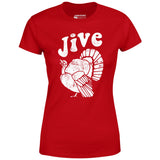 Jive Turkey - Women's T-Shirt