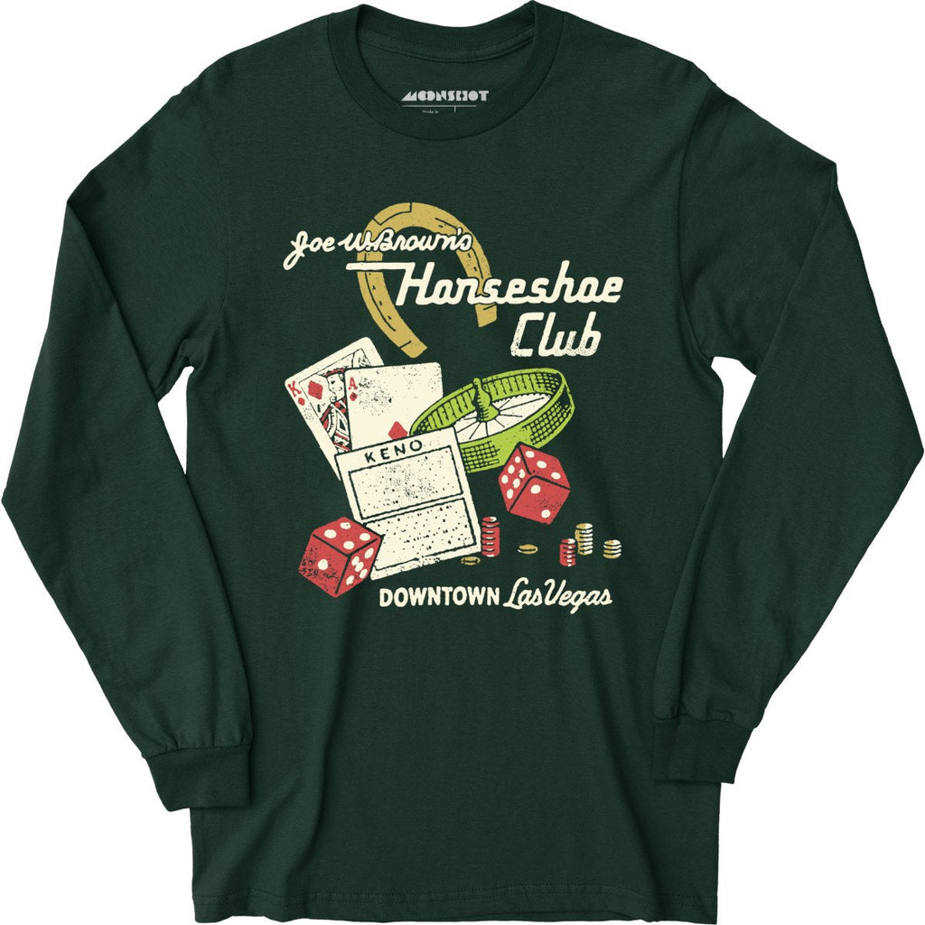 Joe W. Brown's Horseshoe Club - Vintage Las Vegas - Long Sleeve T-Shirt