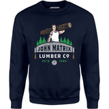 John Matrix Lumber Co. - Unisex Sweatshirt