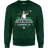 John Matrix Lumber Co. - Unisex Sweatshirt