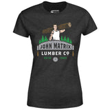 John Matrix Lumber Co. - Women's T-Shirt