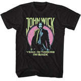 John Wick - Yeah I'm Thinking I'm Back Boyfriend Tee