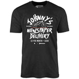 Johnny's Newspaper Delivery - Unisex T-Shirt