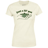 Just a Lil' Pot - Women's T-Shirt
