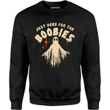 Just Here For The Boobies - Unisex Sweatshirt
