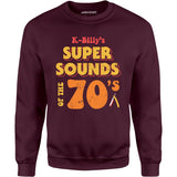 K-Billy's Super Sounds of the 70s - Unisex Sweatshirt