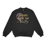 Kanye West Heard 'Em Say Crewneck Sweatshirt