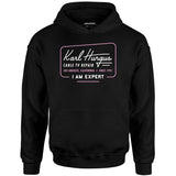 Karl Hungus Cable TV Repair - I am Expert - Unisex Hoodie