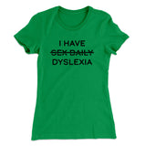 I Have Sex Daily Dyslexia Women's T-Shirt