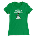 Having A Meltdown Women's T-Shirt