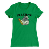 I'm A Keeper Women's T-Shirt