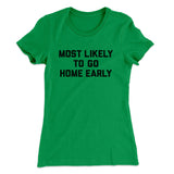 Most Likely To Leave Early Funny Women's T-Shirt