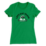 Letâ€™s Eat Trash Women's T-Shirt