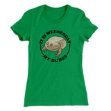 It Is Wednesday My Dudes Women's T-Shirt