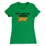Oh Lawd He Coming Women's T-Shirt