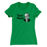 Your Mom - Freud Women's T-Shirt