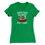 Christmas Calories Donâ€™t Count Women's T-Shirt