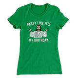 Party Like It's My Birthday Women's T-Shirt