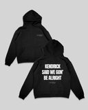 Kendrick Said Black Hoodie