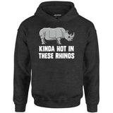 Kinda Hot in These Rhinos - Unisex Hoodie