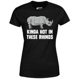 Kinda Hot in These Rhinos - Women's T-Shirt