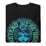 L7 Pretend We're Dead Sweatshirt