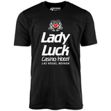 Lady Luck Casino & Hotel - Vintage Las Vegas - Unisex T-Shirt