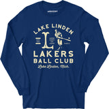 Lake Linden Lakers - Michigan - Vintage Defunct Baseball Teams - Long Sleeve T-Shirt