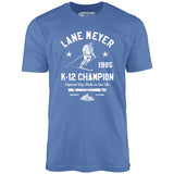 Lane Meyer K-12 Champion - Unisex T-Shirt
