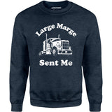 Large Marge Sent Me - Unisex Sweatshirt