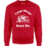 Large Marge Sent Me - Unisex Sweatshirt