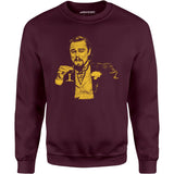 Leonardo DiCaprio Django Laughing Reaction Meme - Unisex Sweatshirt