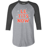 Let it Snow - 3/4 Sleeve Raglan T-Shirt