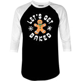 Let's Get Baked - Christmas Cookie - 3/4 Sleeve Raglan T-Shirt