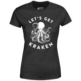 Let's Get Kraken - Women's T-Shirt