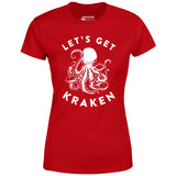 Let's Get Kraken - Women's T-Shirt