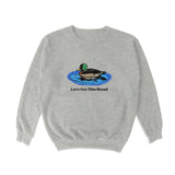Let's Get This Bread Crewneck Sweatshirt