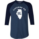 License to IL - 3/4 Sleeve Raglan T-Shirt