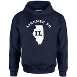 License to IL - Unisex Hoodie