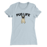 Pug Life Women's T-Shirt