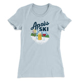 AprÃ©s Ski Women's T-Shirt