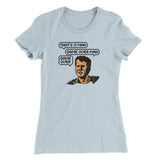 Thats It Man Game Over Man Women's T-Shirt