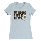 My Blood Type Is Gravy Funny Thanksgiving Women's T-Shirt