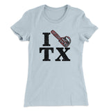 I Chainsaw Texas Women's T-Shirt