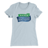 Ranch Appreciation Society Funny Women's T-Shirt
