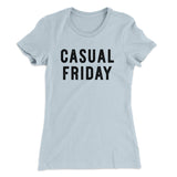 Casual Friday Funny Women's T-Shirt