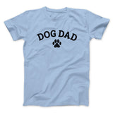 Dog Dad Men/Unisex T-Shirt