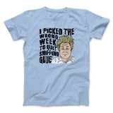I Picked The Wrong Week To Quit Sniffing Glue Funny Movie Men/Unisex T-Shirt